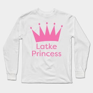 Latke Princess - Jewish Baby Hanukkah Princess Long Sleeve T-Shirt